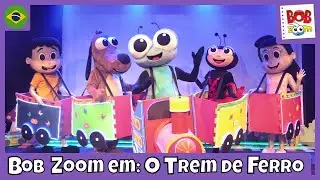Show Trem De Ferro l Bob Zoom - Ao Vivo
