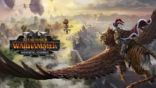 Бессмертные ИМПЕРИИ УЖЕ ЖДУТ  #-3 -  Залетай !!!- Total War Warhammer 3