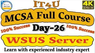 MCSA Full Course Day - 26 - WSUS Server Part-1 