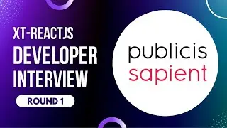 Publicis Sapient ReactJS Interview | Round 1 | React Developer | 3+ Years | XTReactJS Developer 2025