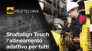 Shaftalign Touch  l'allineamento adattivo per tutti