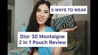 Dior 30 Montaigne 2 in 1 Pouch, Modshots and 5 Ways to Wear the Bag