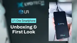 LFi One Smartphone Unboxing and First Look