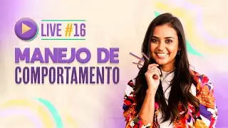 LIVE #16- MANEJO DE COMPORTAMENTO