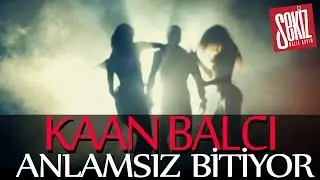 Kaan Balcı - Anlamsız Bitiyor (Official Video)