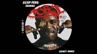 A$AP Ferg - Shabba (Legacy Remix)