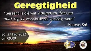 27 Februarie 2022 - Honger en dors na geregtigheid -