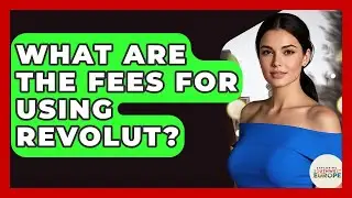 What Are The Fees For Using Revolut? - Exploring Southwest Europe