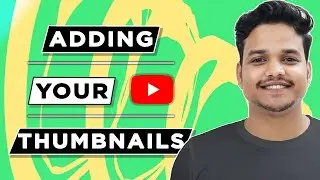 How to Add Thumbnail to Youtube Video 2024