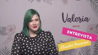 Entrevista Elisabet Benavent | Valeria Temporada 2 Netflix