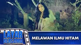 MELAWAN ILMU HITAM - FULL MOVIE   MARISSA HAQUE HENDRA CIPTA| LAYAR BERSAMA