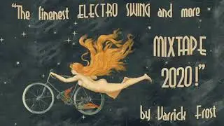 ►Best of ELECTRO SWING MIX 2020 (1 hour mix)◄