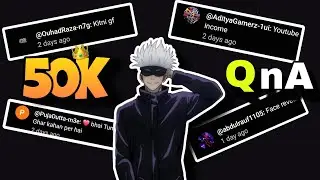 50K Special First QnA VIDEO - Reveal my face 😱