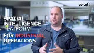 zeteoh - Infrastructure-free Spatial Intelligence Platform for Industrial Operations