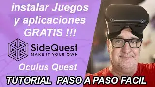 Paso a Paso , instalación SIDEQUEST  X , en Oculus Quest - Tutorial Español muy Facil 10 minutos.