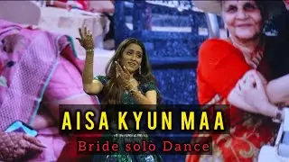 Aisa Kyun Maa | Happy Mother’s Day | Bride solo Dance | Wedding choreography |Tribute to all mothers