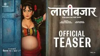 LALIBAZAR - Official Movie Teaser | Swastima Khadka,Rabindra Singh Baniya,Mukunda,Samaira, Prashamsa
