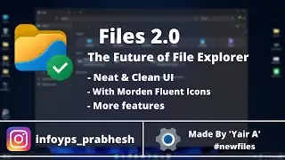 Files App or Files 2.0 | Newer version of File Explorer! | Review | #infoyps #windows11 #files2.0 |