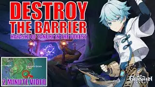 Genshin Impact - Destroy the Barrier|Hayashi of Tanuki in the Forest