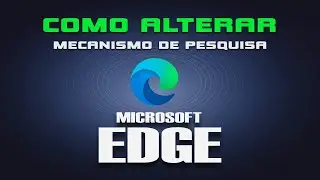 Como alterar o mecanismo de pesquisa padrão do microsoft EDGE