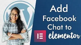 How to Add Facebook Chat to Elementor | Hindi Tutorial 2020