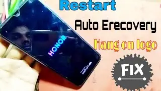 honor 10 lite auto Erecovery mode fix ! honor restart , hang on logo solution