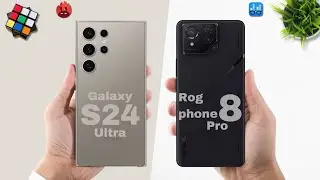 Galaxy S24 Ultra vs ROG Phone 8 Pro: Is the ROG Phone Truly the "GAMING KING?"