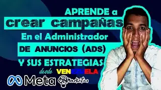 Aprende🤗 a crear campañas en el administrador de anuncios desde Venezuela😱