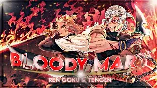 Bloody Mary - Ren Goku & Tengen [Edit/AMV] - Quick!! @quitezyaudios