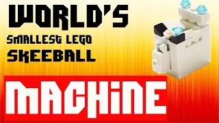 How to make the World's Smallest Lego Skeeball Machine!