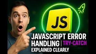 JavaScript Error Handling Mastery ⚡ Try-Catch, Finally & Best Practices Explained
