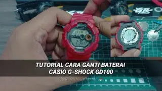 TUTORIAL CARA GANTI BATERAI CASIO G-SHOCK GD100
