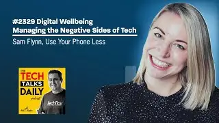 2329: Digital Wellbeing -  Managing the Negative Sides of Tech