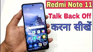 Redmi Note 11 Talkback is on press and hold volume and volume for 3 seconds to turn off |