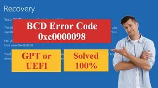 BCD Error Code 0xc0000098 [GPT or UEFI] | 