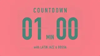 1 Minute Countdown Timer Flip clock🎵 / +Latin Jazz & Bossa 🌞🔔