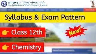 JAC Board Syllabus 2021 || Class 12 || CHEMISTRY
