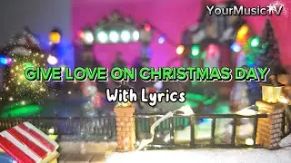 GIVE LOVE ON CHRISTMAS DAY - WITH LYRICS | SAM SHOAF COVER | YourMusicTV