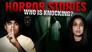 The SCARIEST 'Knock Knock' Story On The Internet • Chai & Chithi