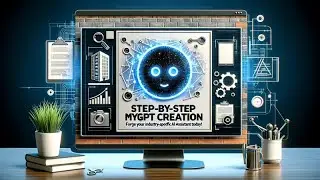 MyGPT Creation: Forge Your Industry-Specific AI Assistant Today!