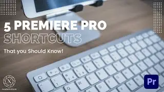 5 Shortcuts in Premiere Pro that you should know!