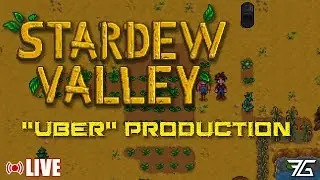UBER Production in...Stardew Valley??