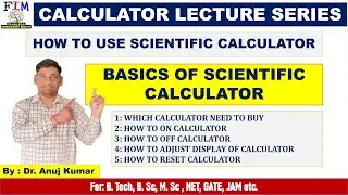 BASICS OF SCIENTIFIC CALCULATOR | HOW TO USE SCIENTIFIC CALCULATOR | CALCULATOR LECTURES SERIES