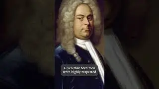 Did Bach and Handel Ever Meet?