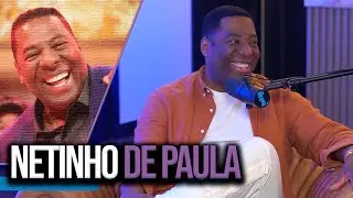 NETINHO DE PAULA - Brito Podcast #173
