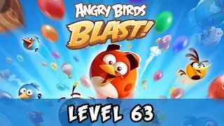Angry Birds Blast Level 63 Gameplay Walkthrough