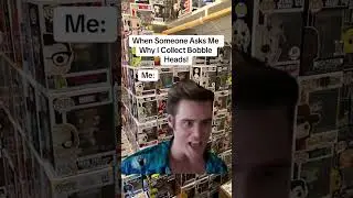 Why do you collect funkos? 