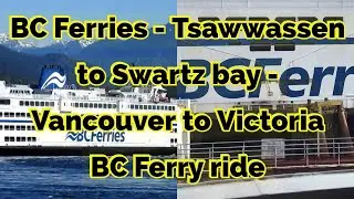 BC Ferries Tsawwassen to Swartz bay  - Vancouver to Victoria