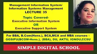 Executive Support System | Executive Information System | Types of Information System MIS |  EIS ESS