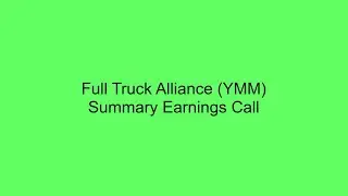 Full Truck Alliance (YMM) Summary Earnings Call